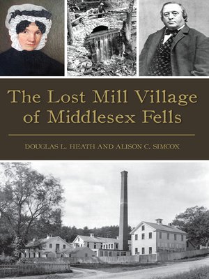 cover image of The Lost Mill Village of Middlesex Fells